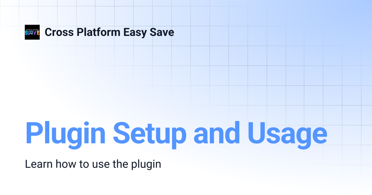Plugin Setup and Usage | Cross Platform Easy Save
