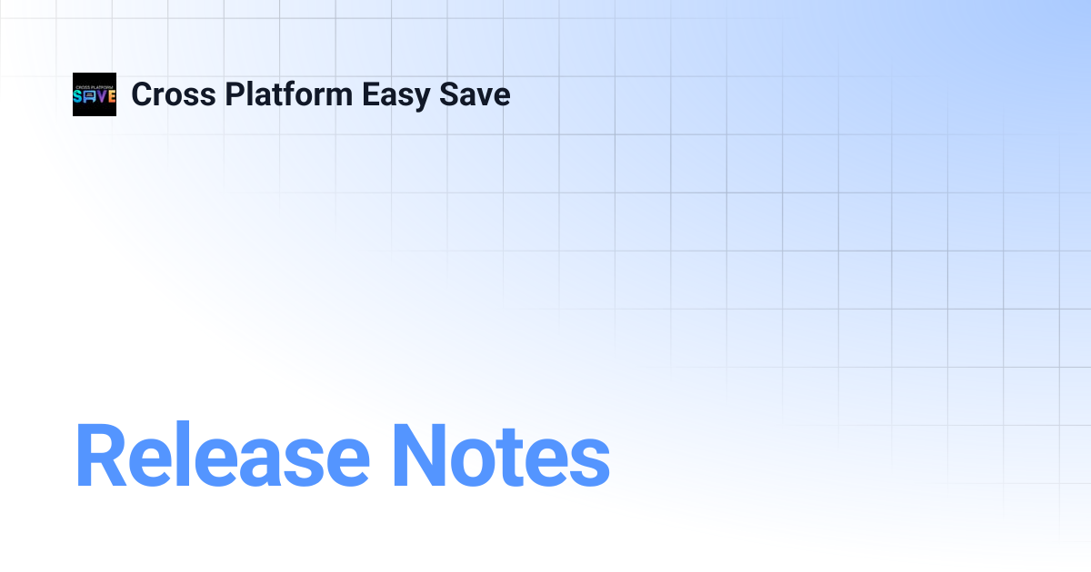 Release Notes | Cross Platform Easy Save
