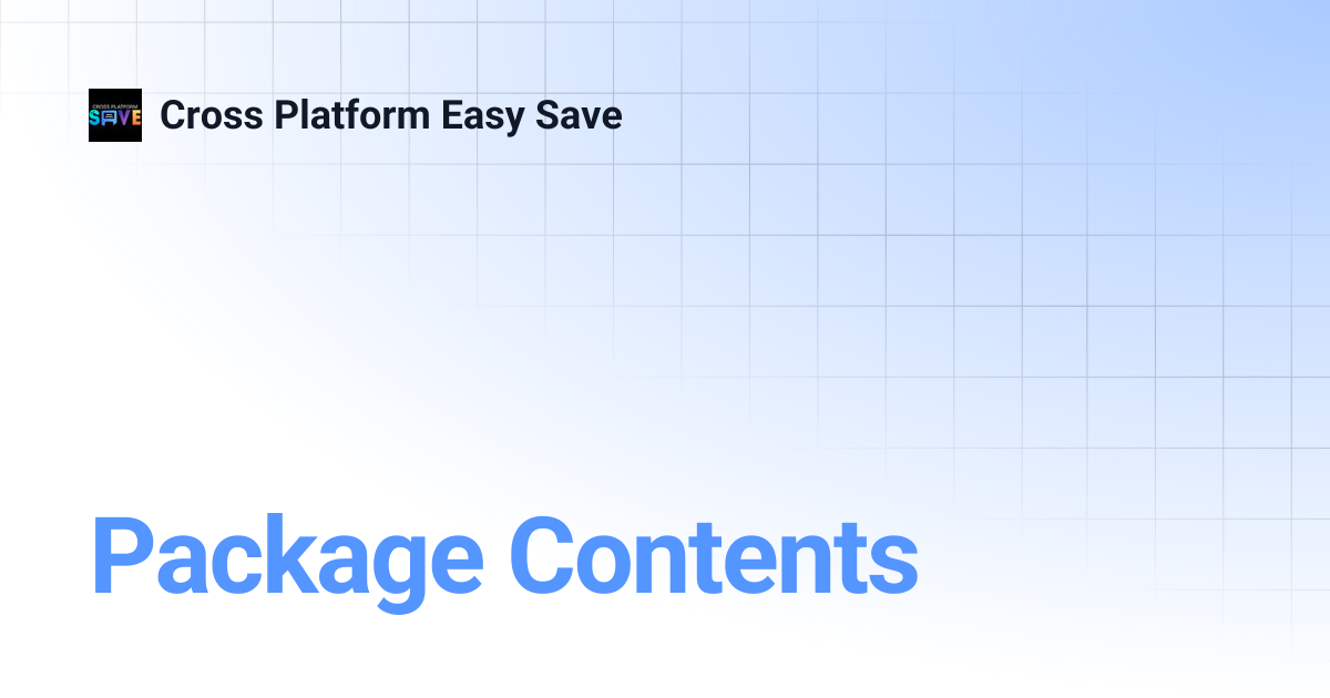 Package Contents | Cross Platform Easy Save